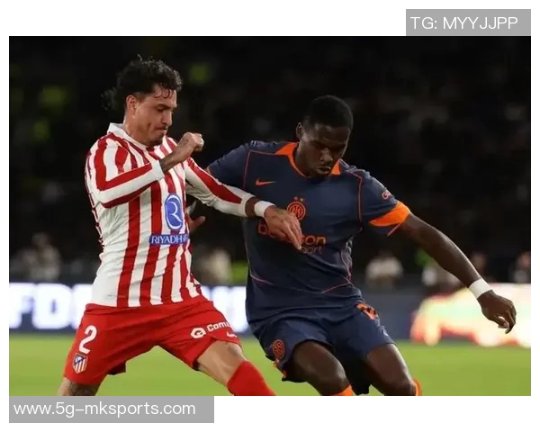 马竞计划在利比亚与国米进行友谊赛以实现可观经济收益